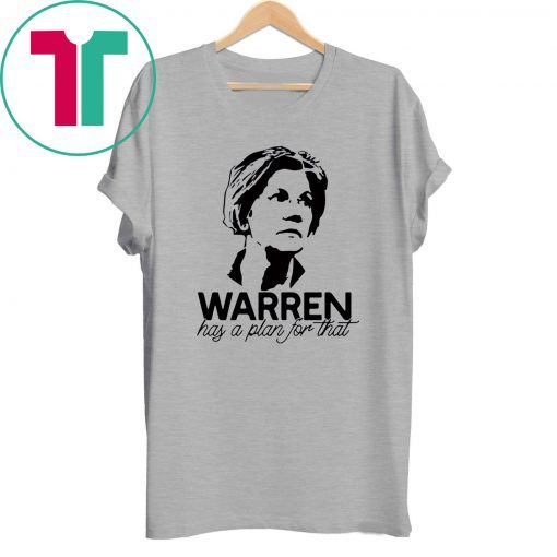 Warren has a plan for that t-shirt for mens womens kids