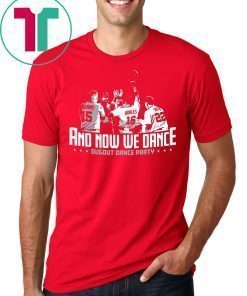 Washington Dugout Dance Party And Now We Dance Shirt