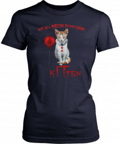 We all meow down here clown cat kitten halloween Classic T-Shirt