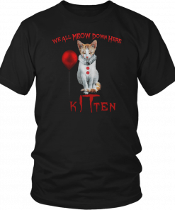We all meow down here clown cat kitten halloween Classic T-Shirt