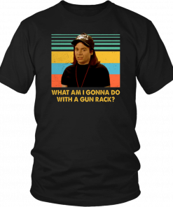 What am I gonna do with a Gun Rack vintage 2019 T-Shirt