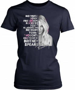 Womens Britney spears no more toxic friendships no more toxic relationships signature Unisex T-Shirt