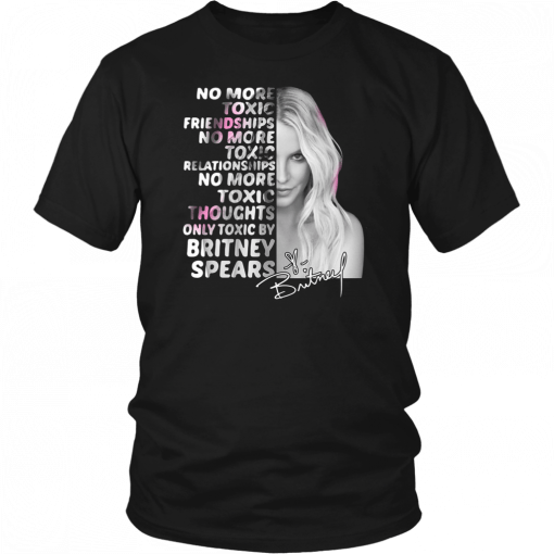 Womens Britney spears no more toxic friendships no more toxic relationships signature Unisex T-Shirt