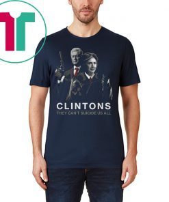 Clintons They Can’t Suicide Us All Funny Gift Shirt