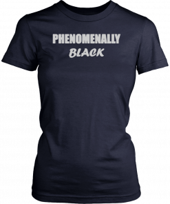Womens Phenomenally black Tee Shirt