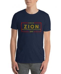 Zion Williamson New Orleans Tshirt Make New Orleans Great Again, Funny Zion Shirt, Merchandise, Tank for Men and Women, 2019 Zion Shirt