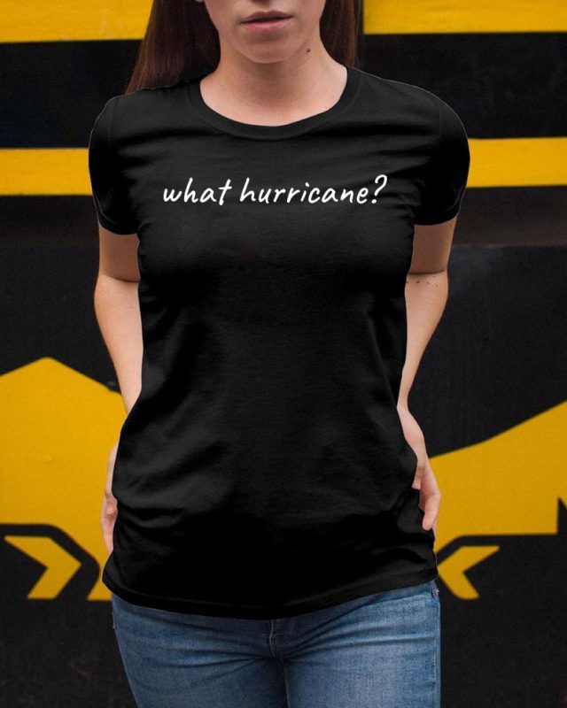 Hurricane Humor What Hurricane? Classic T-Shirt