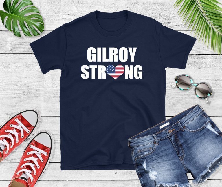 #gilroystrong We Are Gilroy Strong T-Shirt