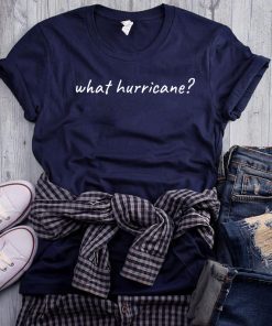 Hurricane Humor What Hurricane? Classic T-Shirt