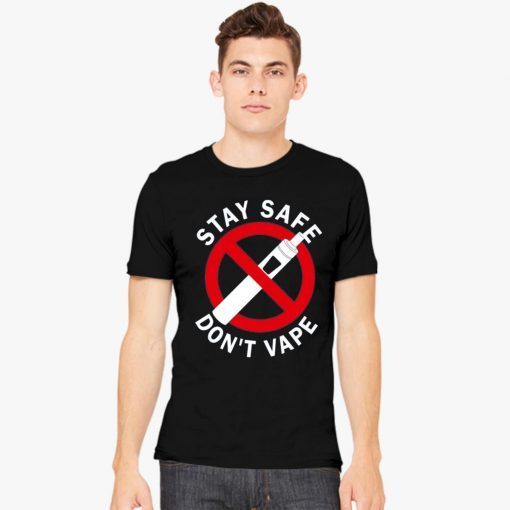 Stay Safe Don't Vape 2019 T-Shirt