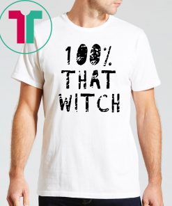 100% That Witch T-Shirt Funny Halloween Tee Shirt