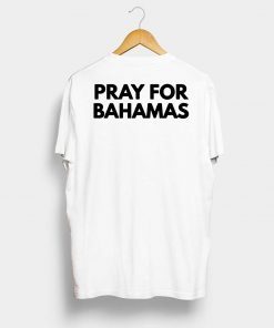 Pray for bahamas strong Tee Shirt