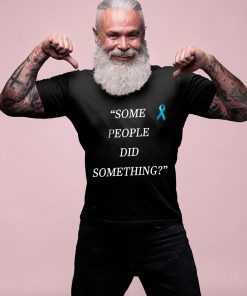 Nicholas Haros Some People Did Something 2019 Tee Shirts