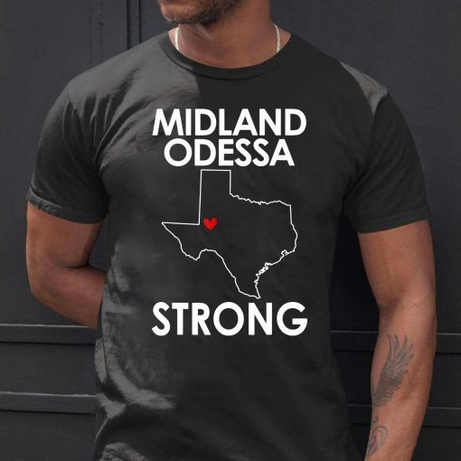 Midland Odessa Strong 2019 T-Shirts
