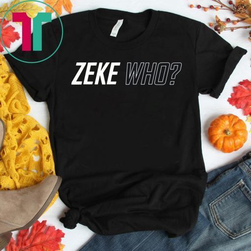 Zeke Who Dallas Cowboys Unisex T-Shirt