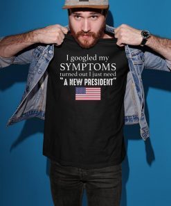 I googled my symptoms turned out I just need a new President Unisex T-Shirt