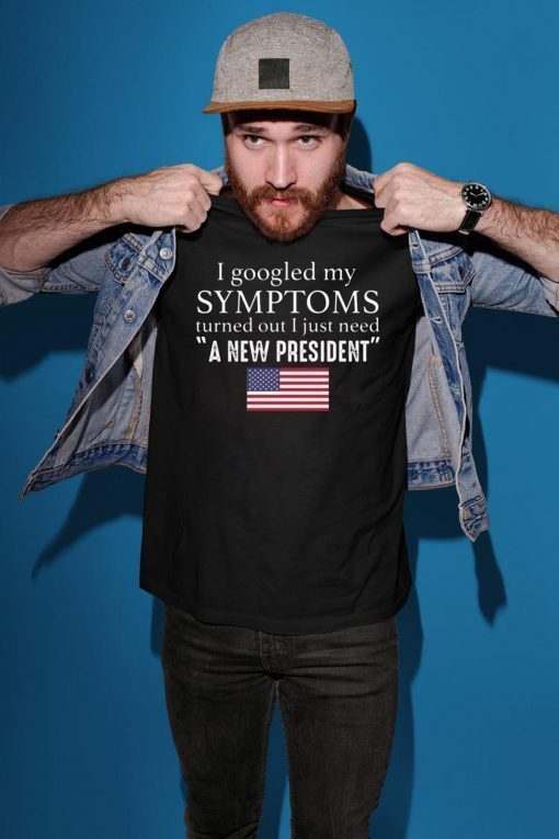 I googled my symptoms turned out I just need a new President Unisex T-Shirt