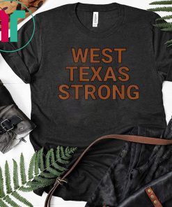 West Texas Strong West Texas Strong 2019 T-Shirts