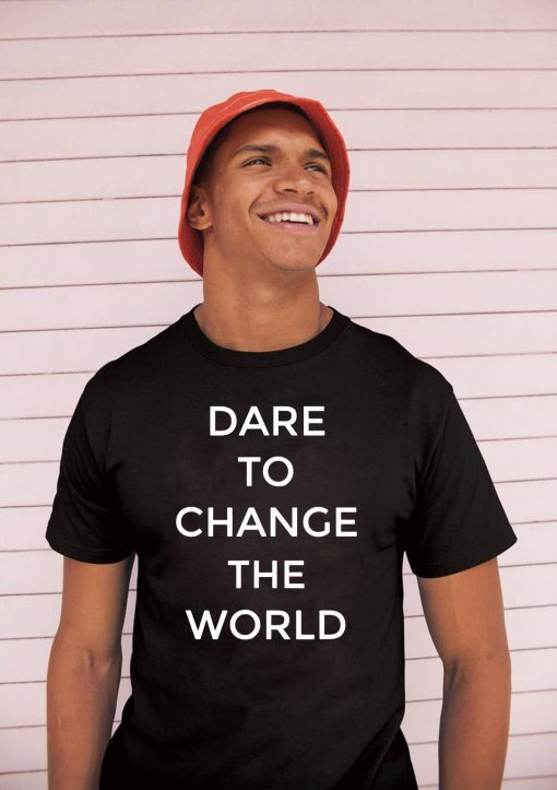 Dare To Change The World Hugh Jackman Tee Shirt