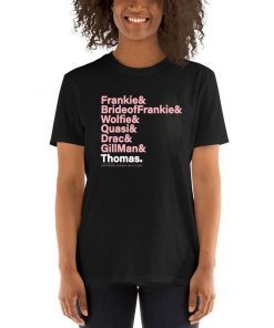 Frankie Bride Of Frankie Wolfie Quasi Drac Gillman Thomas Shirts