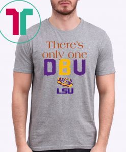Womens There’s Only One DBU LSU Tigers Football T-Shirt