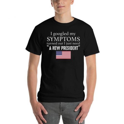 I googled my symptoms turned out I just need a new President Unisex T-Shirt