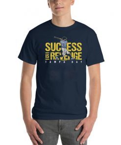 Success Is Revenge, Tommy Pham Tee Shirt