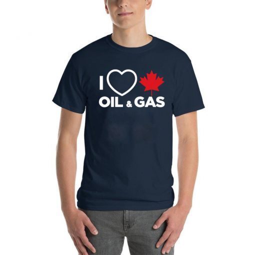 Buy I Love Canadian Oil and Gas T-Shirt