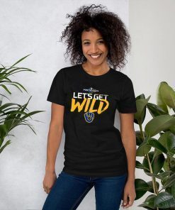 Let's Get Wild Milwaukee Brewers 2019 Tee Shirt