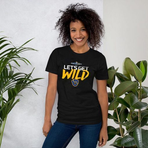 Let's Get Wild Milwaukee Brewers 2019 Tee Shirt