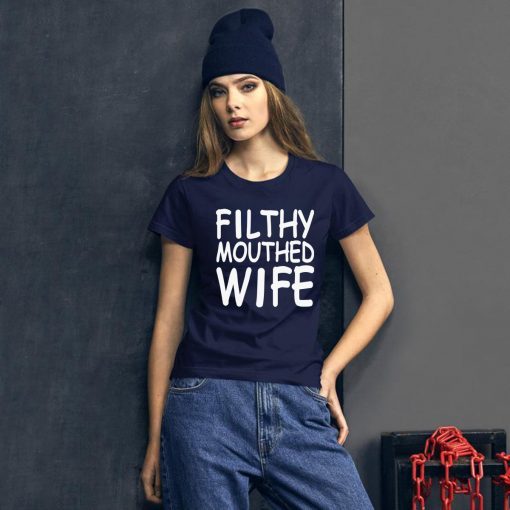 Filthy Mouthed Wife 2019 T-Shirt
