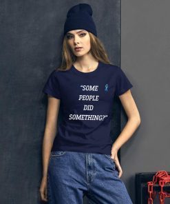 Nicholas Haros Some People Did Something Shirt