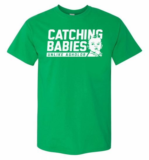 Womens Catching Babies Unlike Agholor Tee Shirt