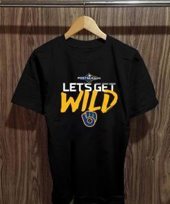 Let's Get Wild Milwaukee Brewers Unisex 2019 T-Shirt