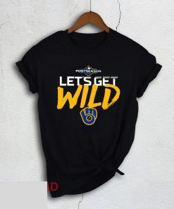 Offcial Let's Get Wild Milwaukee Brewers Tee Shirt