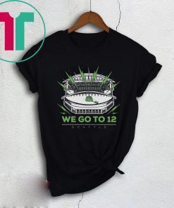 We Go To 12 Shirt - Seattle Football Tee Shirt
