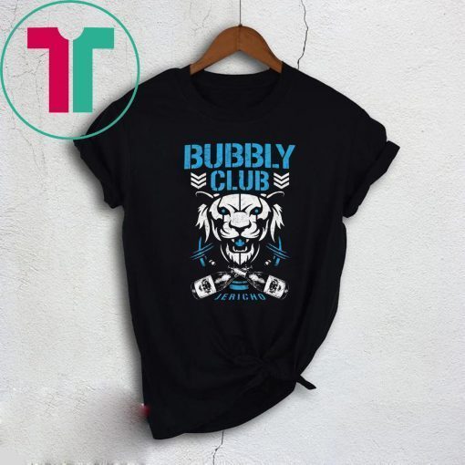 Bubbly club Chris jericho Shirts