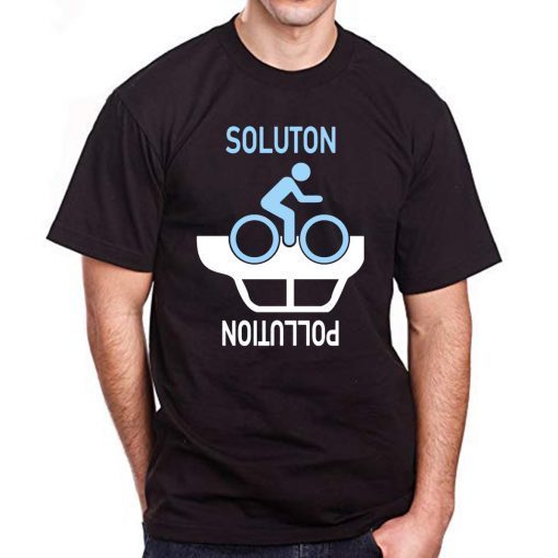 Biking Is Solution To Pollution Tee Shirt