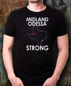 Midland Odessa Strong Classic Tee Shirt