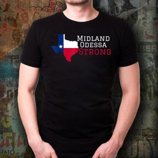 Midland Odessa Strong August 31 2019 T-Shirts
