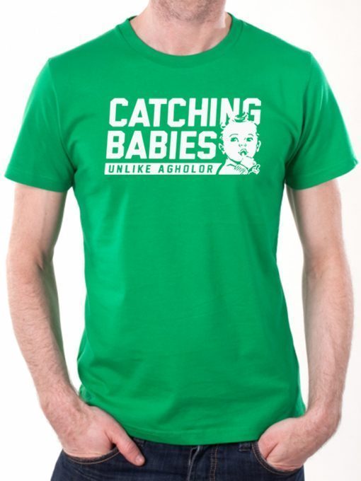 Catching Babies Unlike Agholor TShirt