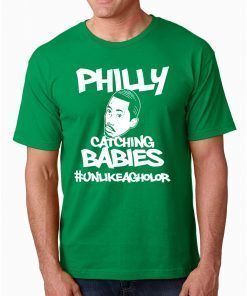 Hakim Laws Philly Catching Babies Unlike Agholor Tee Shirt