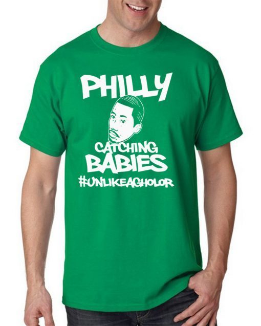 Hakim Laws Philly Catching Babies Unlike Agholor Unisex T-Shirt