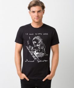 Is And Always Was RIP Daniel Johnston 2019 T-Shirt