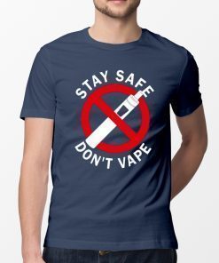 Stay Safe Don't Vape 2019 T-Shirt