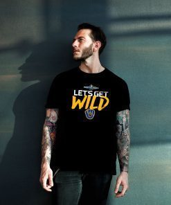 Let's Get Wild Milwaukee Brewers For 2019 T-Shirt