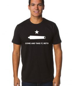 Funny Hello Beto Come and Take It Tee Shirt