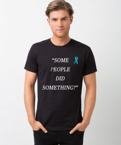 Some People Did Something Shirt Ilhan Omar