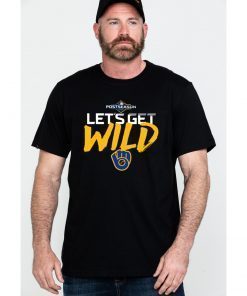 Buy Postseason Let's get Wild Milwaukee Brewers T-Shirt