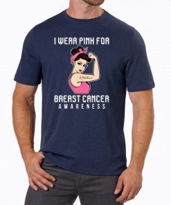 For Cancer Warrior I Wear Pink For Breast Cancer Awareness T-Shirt